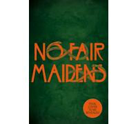 No Fair Maidens : A wild journey with the lost goddesses of Britain