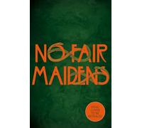 No Fair Maidens: A wild journey with the lost goddesses of Britain
