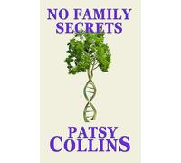 No Family Secrets: A collection of 25 short stories (Collections of family related stories)