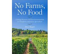 No Farms, No Food: Uniting Farmers and Environmentalists to Transform American Agriculture