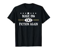 No Fascism Make 1984 Fiction Again Big Brother Watching You T-Shirt