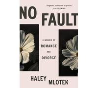 No Fault: A Memoir of Romance and Divorce