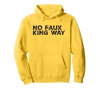No Faux King Way, No Kings In America Pullover Hoodie