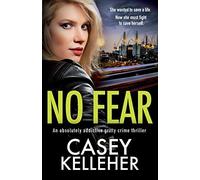 No Fear: An absolutely addictive gritty crime thriller (The Griffin Estate series)
