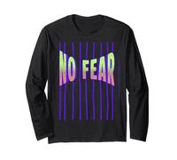 No Fear - Funny Bold Attitude & Confidence Long Sleeve T-Shirt