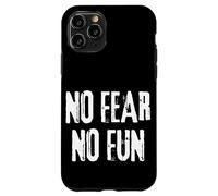 No Fear No Fun Inspirational Extreme Sports men women Case for iPhone 11 Pro