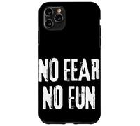 No Fear No Fun Inspirational Extreme Sports men women Case for iPhone 11 Pro Max