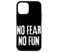 No Fear No Fun Inspirational Extreme Sports men women Case for iPhone 12 mini