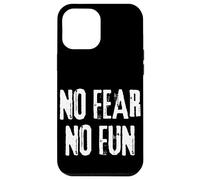 No Fear No Fun Inspirational Extreme Sports men women Case for iPhone 12 Pro Max