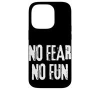 No Fear No Fun Inspirational Extreme Sports men women Case for iPhone 14 Pro