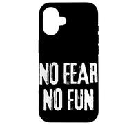 No Fear No Fun Inspirational Extreme Sports men women Case for iPhone 16