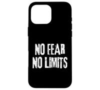 No Fear No Limits Inspirational Motivational Quote Training Case for iPhone 16 Pro Max