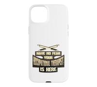 No Fear Occupational Therapist is Here Occupational Therapy Case for iPhone 15 Plus