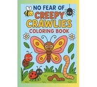 No Fear of Creepy Crawlies: Coloring Book