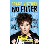 No Filter: An Uncensored Guide to Life From the Internet's Big Sister