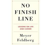 No Finish Line - Lessons on Life and Career