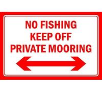 No fishing, keep off, private mooring sign - 1mm flexible Plastic sign (200mm x 150mm)