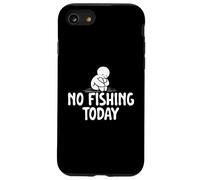 No Fishing Today - Fishing Lover Fisherman Angler Angling Case for iPhone SE (2020) / 7 / 8