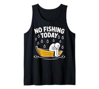 No Fishing Today Funny Rainy Day Boat Design Tank Top