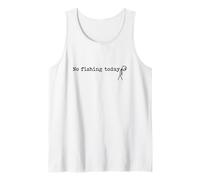 No Fishing Today Funny Sad Stick Man Angling Joke Tank Top