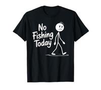 No Fishing Today Sad Fisherman Funny Angler Humor T-Shirt
