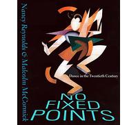 No Fixed Points - Dance in the Twentieth Century