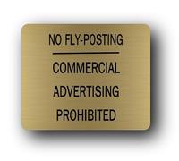 No fly-posting and commercial advertising prohibition sign - 11.0x9.5cm Brushed Aluminium