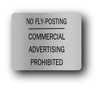 No fly-posting and commercial advertising prohibition sign - 11.0x9.5cm Brushed Aluminium