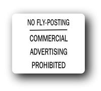 No fly-posting and commercial advertising prohibition sign - 11.0x9.5cm Brushed Aluminium