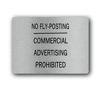 No fly-posting and commercial advertising prohibition sign - 19.0x14.0cm Brushed Aluminium