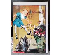 No Flying in the House