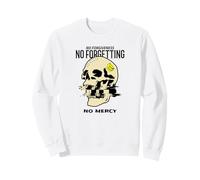 No Forgiveness No Forgetting No Mercy (Justice Statement) Sweatshirt
