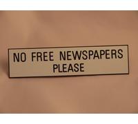 No Free Newspapers Please - Engraved Sign - 155mm x 38mm