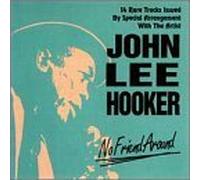 No Friend Around by John Lee Hooker