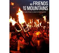 No Friends But The Mountains