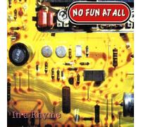 No Fun at All - In a Rhyme