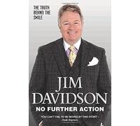 No Further Action: The Darkest Year of My Life by Jim Davidson (2015-09-15)