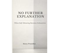 No Further Explanation: When Self-Silencing Becomes Exhaustion