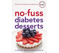 No-Fuss Diabetes Desserts: Fresh, Fast and Diabetes-Friendly Desserts