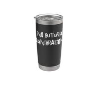 No Future Generation Stainless Steel Insulated Tumbler