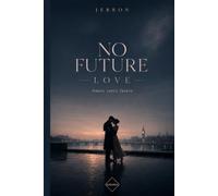 No Future Love: Un amore senza futuro