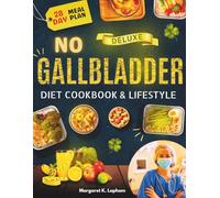 No Gallbladder Diet Cookbook & Lifestyle (Holistic Living)