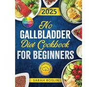 No Gallbladder Diet Cookbook: Revitalize Your Metabolism with Flavorful and Nourishing Recipes Post Gallbladder Surgery [COLOR EDITION]