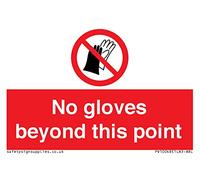 No gloves beyond this point Sign - 75x50mm - A8L