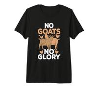 No Goats No Glory Premium T-Shirt