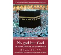 No God But God: The Origins, Evolution, and Future of Islam