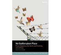 No Godforsaken Place : Prison Chaplaincy, Karl Barth, and Practicing Life in Prison