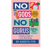No Gods, No Gurus : A Radical Guide to Your Wellbeing