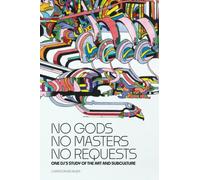 No Gods, No Masters, No Requests: One DJs Study of the Art and Subculture