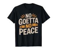 No Goetta Peace Cincinnati Ohio Food Protest Humor Slogan T-Shirt